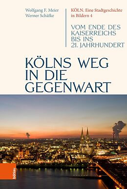 E-Book (pdf) Kölns Weg in die Gegenwart von Werner Schäfke