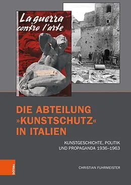 E-Book (pdf) Die Abteilung »Kunstschutz« in Italien von Christian Fuhrmeister