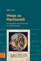E-Book (pdf) Wege zu Machiavelli von Bee Yun