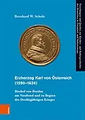 E-Book (pdf) Erzherzog Karl von Österreich (1590-1624) von Bernhard W. Scholz