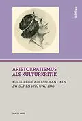 E-Book (pdf) Aristokratismus als Kulturkritik von Jan de Vries