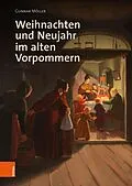 E-Book (epub) Weihnachten und Neujahr im alten Vorpommern von Gunnar Möller