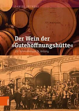 E-Book (epub) Der Wein der 'Gutehoffnungshütte' von Daniel Deckers