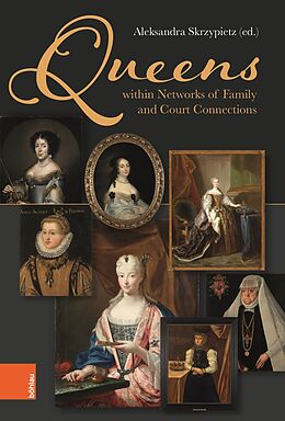 Livre Relié Queens within Networks of Family and Court Connections de 