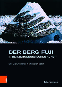 Fester Einband Der Berg Fuji in der Zeitgenössischen Kunst von Jutta Teuwsen