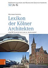 E-Book (pdf) Lexikon der Kölner Architekten vom Mittelalter bis zum 20. Jahrhundert von Wolfram Hagspiel