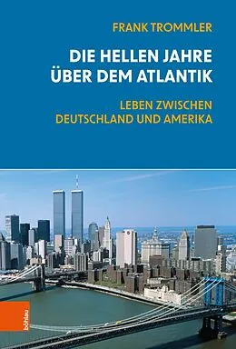 E-Book (pdf) Die hellen Jahre über dem Atlantik von Frank Trommler