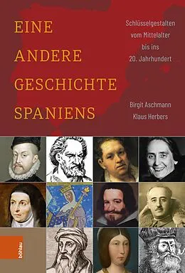 E-Book (epub) Eine andere Geschichte Spaniens von Birgit Aschmann, Klaus Herbers