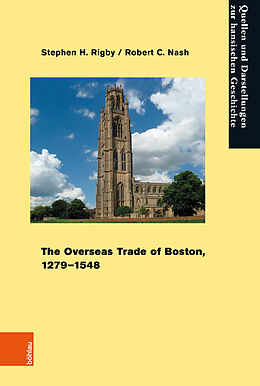 Couverture cartonnée The Overseas Trade of Boston, 1279-1548 de Stephen H. Rigby, Robert C. Nash