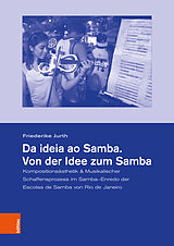 Kartonierter Einband Da ideia ao Samba. Von der Idee zum Samba von Friederike Jurth