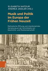 E-Book (pdf) Musik und Politik im Europa der Frühen Neuzeit von Elisabeth Natour, Andrea Zedler, Klaus Herbers