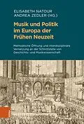 E-Book (pdf) Musik und Politik im Europa der Frühen Neuzeit von Elisabeth Natour, Andrea Zedler, Klaus Herbers