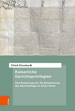 E-Book (pdf) Kaiserliche Gerichtsprivilegien von Ulrich Eisenhardt