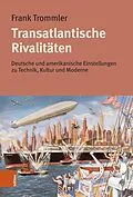 E-Book (pdf) Transatlantische Rivalitäten von Frank Trommler
