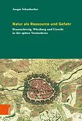 E-Book (pdf) Natur als Ressource und Gefahr von Ansgar Schanbacher