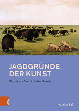 Fester Einband Jagdgründe der Kunst von Maurice Saß