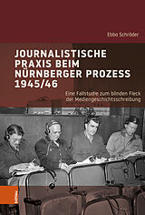 Fester Einband Journalistische Praxis beim Nürnberger Prozess 1945/46 von Ebbo Schröder