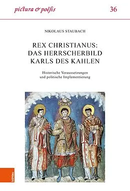 E-Book (pdf) Rex christianus: Das Herrscherbild Karls des Kahlen von Nikolaus Staubach