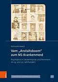 E-Book (pdf) Vom 'Anstaltsboom' zum NS-Krankenmord von Kathleen Haack