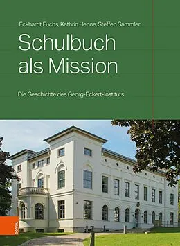 E-Book (pdf) Schulbuch als Mission von Eckhardt Fuchs, Steffen Sammler, Kathrin Henne