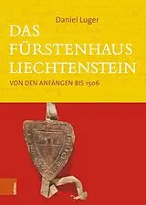 Fester Einband Das Fürstenhaus Liechtenstein von Daniel Luger