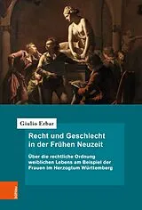 Fester Einband Recht und Geschlecht in der Frühen Neuzeit von Giulio Markus Erbar