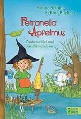Fester Einband Petronella Apfelmus - Zauberschlaf und Knallfroschchaos (Band 2) von Sabine Städing