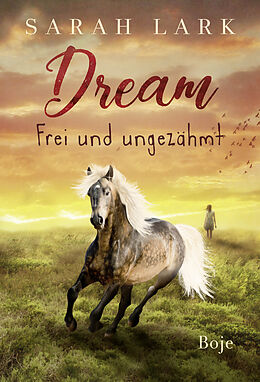 Livre Relié Dream - Frei und ungezähmt de Sarah Lark