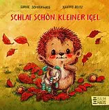 Fester Einband Schlaf schön, kleiner Igel von Sophie Schoenwald