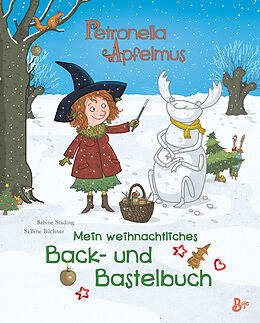 Fester Einband Petronella Apfelmus - Mein weihnachtliches Back- und Bastelbuch von Sabine Städing