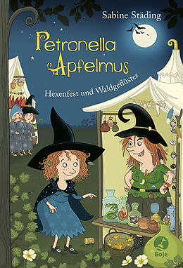 Fester Einband Petronella Apfelmus - Hexenfest und Waldgeflüster von Sabine Städing