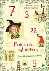 Fester Einband Petronella Apfelmus - Das Adventskalenderbuch von Sabine Städing