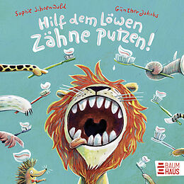 Livre Relié Hilf dem Löwen Zähne putzen! (Pappbilderbuch) de Sophie Schoenwald