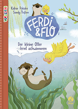 Fester Einband Ferdi &amp; Flo - Der kleine Otter lernt schwimmen (Band 1) von Katrin Pokahr