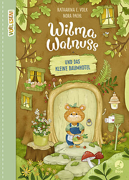 Fester Einband Wilma Walnuss und das kleine Baumhotel (Band 1) von Katharina E. Volk