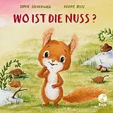 Fester Einband Wo ist die Nuss? von Sophie Schoenwald