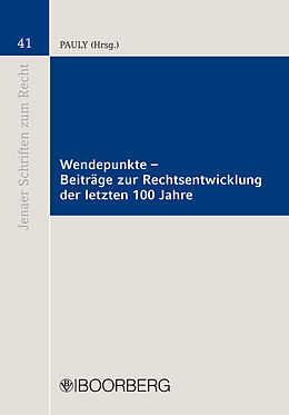 E-Book (pdf) Wendepunkte - Beiträge zur Rechtsentwicklung der letzten 100 Jahre von Walter Pauly