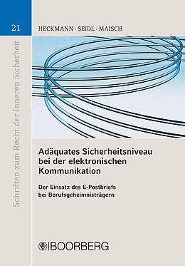 E-Book (pdf) Adäquates Sicherheitsniveau bei der elektronischen Kommunikation von Dirk Heckmann, Alexander Seidl, Michael Marc Maisch