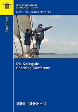 E-Book (pdf) Die Kollegiale Coaching Konferenz von Thomas E. Berg, Elke Berninger-Schäfer