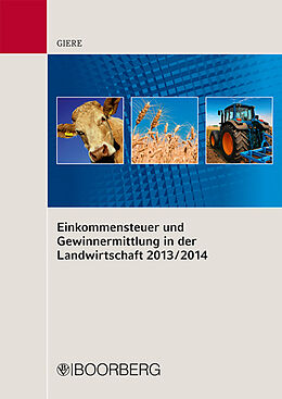 Kartonierter Einband Einkommensteuer und Gewinnermittlung in der Landwirtschaft 2013/2014 von Hans-Wilhelm Giere