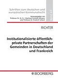 E-Book (pdf) Institutionalisierte öffentlich-private Partnerschaften der Gemeinden in Deutschland und Frankreich von Angela Richter