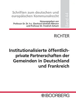E-Book (pdf) Institutionalisierte öffentlich-private Partnerschaften der Gemeinden in Deutschland und Frankreich von Angela Richter