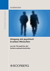 E-Book (pdf) Umgang mit psychisch kranken Menschen aus der Perspektive der Gefahrenabwehrbehörden von Oliver Schönstedt