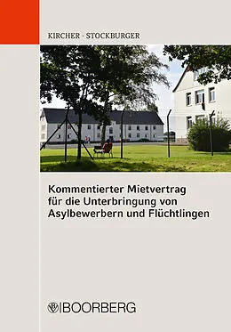 E-Book (epub) Kommentierter Mietvertrag für die Unterbringung von Asylbewerbern und Flüchtlingen von Steffen Kircher, Jochen Stockburger