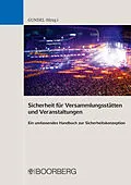 E-Book (pdf) Sicherheit für Versammlungsstätten und Veranstaltungen von Stephan Gundel, Heinz Wilhelm Bartling, Günther Epple