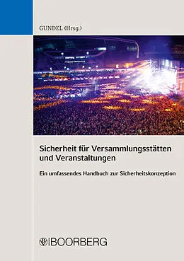 E-Book (pdf) Sicherheit für Versammlungsstätten und Veranstaltungen von Stephan Gundel, Heinz Wilhelm Bartling, Günther Epple