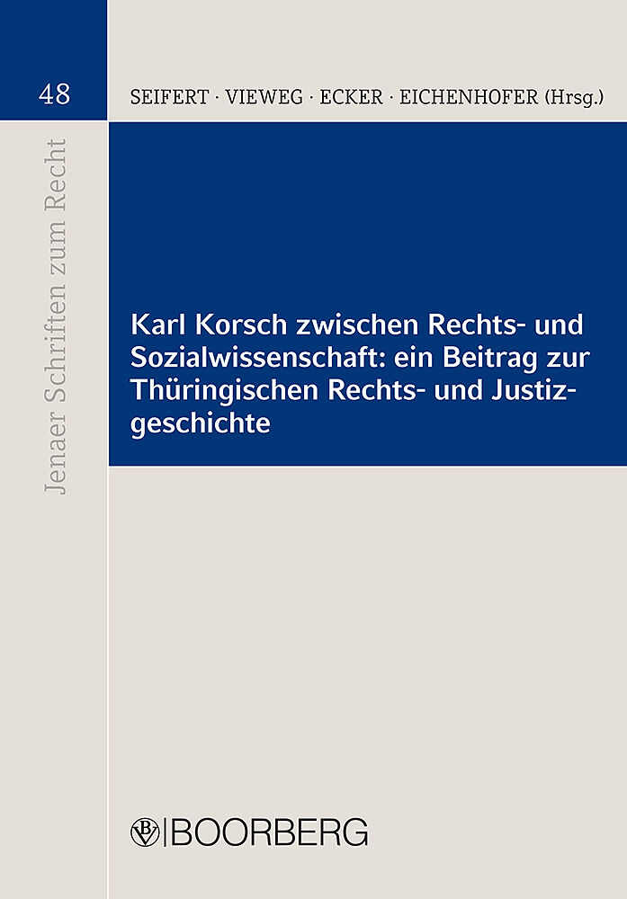 Karl Korsch zwischen Rechts- und Sozialwissenschaft: ein Beitrag zur Thüringischen Rechts- und Justizgeschichte