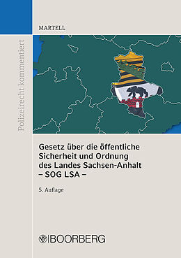 Fester Einband Gesetz über die öffentliche Sicherheit und Ordnung des Landes Sachsen-Anhalt (SOG LSA) von Jörg Martell