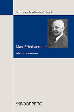 Fester Einband Max Friedlaender von Anwaltverband Bayerischer