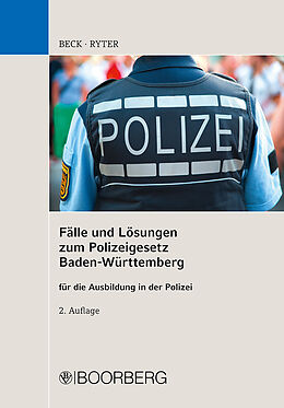 Kartonierter Einband Fälle und Lösungen zum Polizeigesetz Baden-Württemberg von Hans Beck, Carolin Ryter